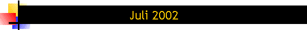 Juli 2002