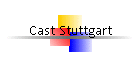 Cast Stuttgart