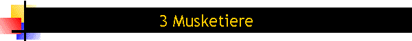 3 Musketiere