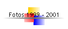 Fotos 1999 - 2001